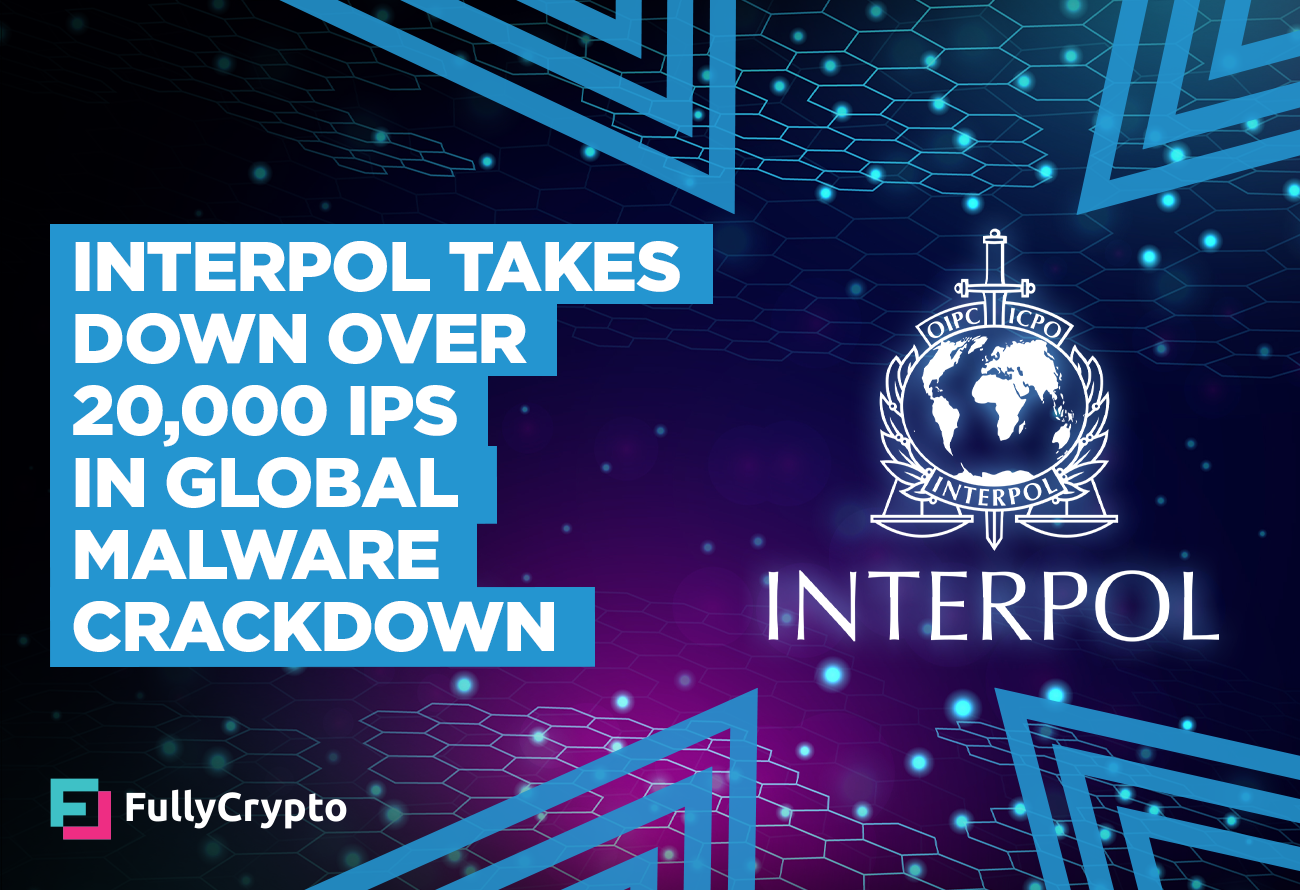 Interpol-Takes-Down-Over-20,000-IPs-in-Global-Malware-Crackdown